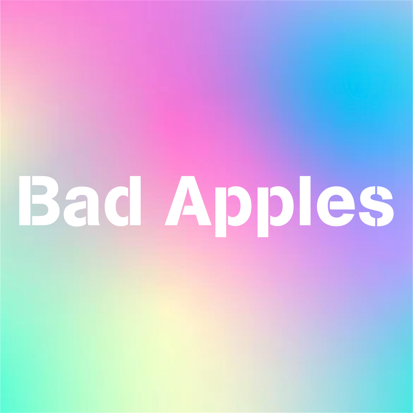 Bad Apples