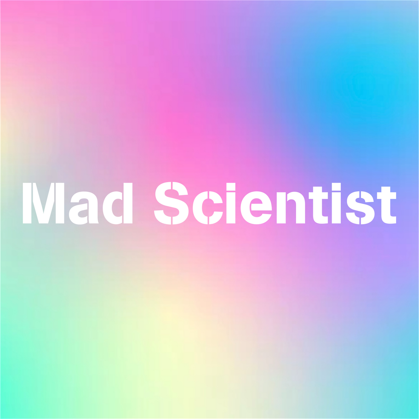 Mad Scientist